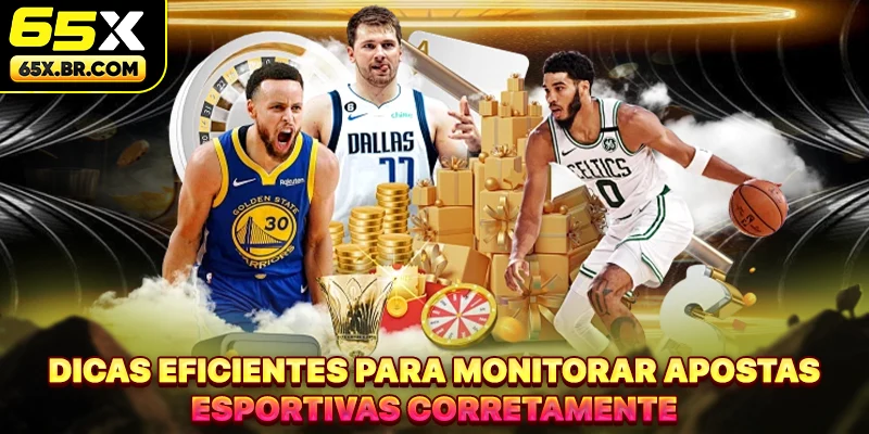 Dicas eficientes para monitorar apostas esportivas corretamente