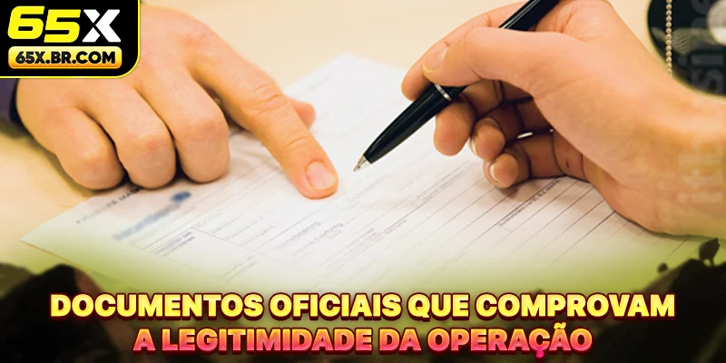 Documentos oficiais que comprovam a legitimidade da operação