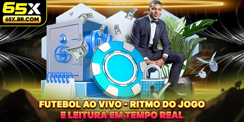 Futebol Ao Vivo - Ritmo Do Jogo E Leitura Em Tempo Real